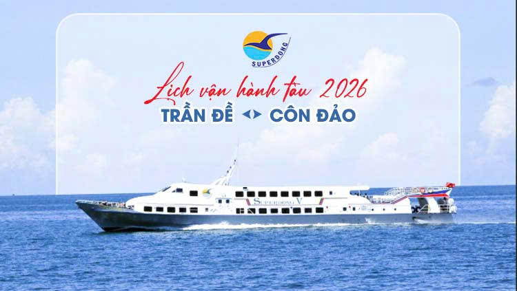 Lịch vận hành tàu Superdong Trần Đề - Côn Đảo 2026